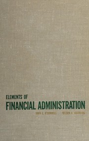 Front cover of Elements of financial administration by John L. O'Donnell