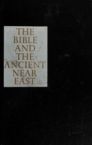 Front cover of The Bible and the ancient Near East by George Ernest Wright