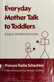 Front cover of Everyday mother talk to toddlers by Schachter, Frances Fuchs