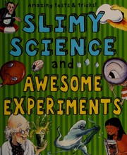 Front cover of Slimy science and awesome experiments by Susan Martineau