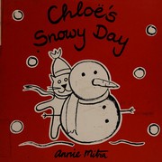 Cover of Chloe's snowy day by Annie Mitra
