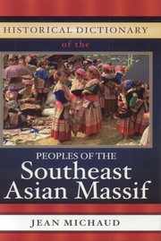 Front cover of Historical dictionary of the peoples of the Southeast Asian massif by Jean Michaud