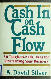 Front cover of Cash in on Cash Flow by A. David Silver