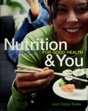 Cover of Nutrition & you : core concepts for good health by Joan Salge Blake