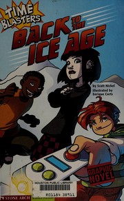 Front cover of Time blasters, back to the ice age by Scott Nickel