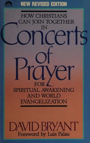 Cover of How Christians can join together in concerts of prayer for spiritual awakening and world evangelization by Bryant, David