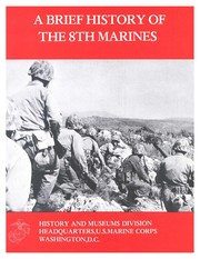 Front cover of A brief history of the 8th Marines by James S. Santelli