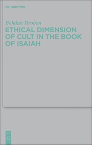 Front cover of Ethical dimension of cult in the book of Isaiah by Bohdan Hrobon