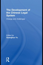 Cover of The development of the Chinese legal system by Guanghua Yu
