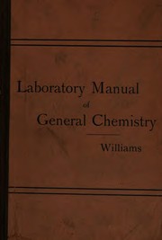 Front cover of Laboratory Manual of General Chemistry ...: Specially Adapted to Accompany "Introduction to .. by Rufus Phillips Williams