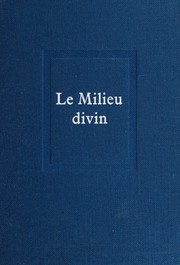 Front cover of Le milieu divin by Pierre Teilhard de Chardin