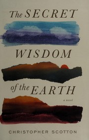Front cover of The secret wisdom of the earth by Christopher Scotton