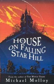 Front cover of The House on Falling Star Hill by Michael Molloy