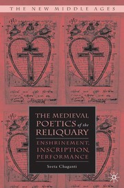 Front cover of The medieval poetics of the reliquary by Seeta Chaganti