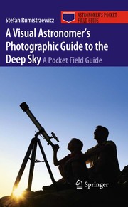 Front cover of A visual astronomer's photographic guide to the deep sky by Stefan Rumistrzewicz