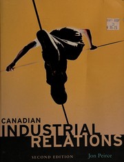 Front cover of Canadian Industrial Relations by Jon Peirce