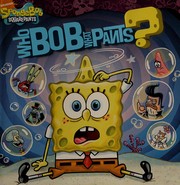 Front cover of Who Bob what pants? by Emily Sollinger
