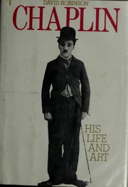 Front cover of Chaplin, his life and art by David Robinson