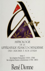 Cover of Anthologie de la littérature franco-ontarienne des origines à nos jours by René Dionne