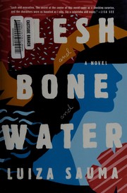 Front cover of Flesh and bone and water by Luiza Sauma