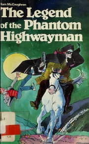 Front cover of The legend of the phantom highwayman by Tom McCaughren