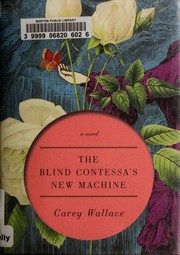 Cover of The blind contessa's new machine by Carey Wallace