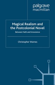 Cover of Magical realism and the postcolonial novel by Christopher Warnes