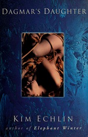 Cover of Dagmar's daughter by Kim Echlin