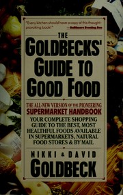 Cover of The Goldbecks' guide to good food by Nikki Goldbeck