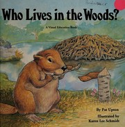 Front cover of Who lives in the woods? by Pat Upton