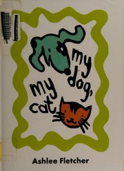 Front cover of My dog, my cat by Ashlee Fletcher
