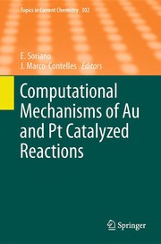 Front cover of Computational mechanisms of Au and Pt catalyzed reactions by Soriano, Elena Dr