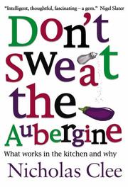 Cover of Don't Sweat the Aubergine by Nicholas Clee