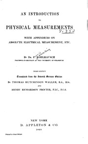 Cover of An Introduction to Physical Measurements: With Appendices on Absolute Electrical Measurement, Etc by Friedrich Wilhelm Georg Kohlrausch