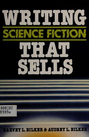 Front cover of Writing science fiction that sells by Harvey L. Bilker