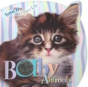 Front cover of Baby Animals (Touch and Sparkle) by Bruce Wallace