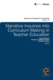 Front cover of Narrative inquiries into curriculum making in teacher education by Julian Kitchen