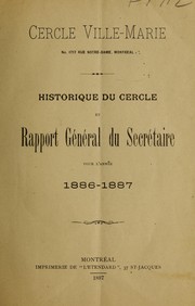 Front cover of Historique du Cercle et rapport general du Secretaire, pour l'annee 1886-1887 by Cercle Ville-Marie de Montréal