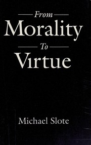 Cover of From morality to virtue by Michael A. Slote