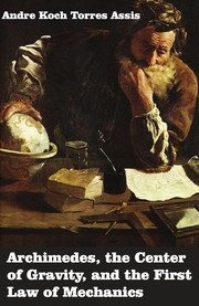 Cover of Archimedes, the center of gravity, and the first law of mechanics by Andre  Koch Torres Assis