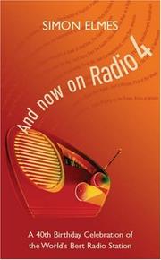 Front cover of And Now on Radio 4 by Simon Elmes