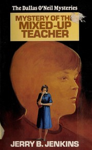 Front cover of Mystery of the Mixed-Up Teacher (Dallas O'Neil Mysteries, No 2) by Jerry B. Jenkins