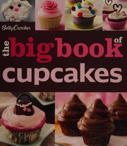 Front cover of The big book of cupcakes by Betty Crocker