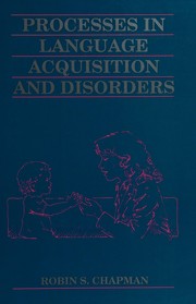 Front cover of Processes in language acquisition and disorders by Robin S. Chapman