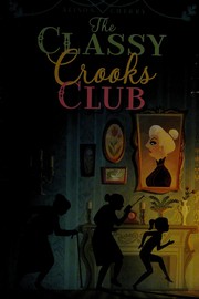 Front cover of The classy crooks club by Alison Cherry