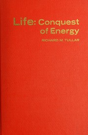 Front cover of Life: conquest of energy by Richard M. Tullar