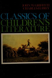 Cover of Classics of children's literature by Griffith, John W.