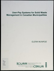 Front cover of User-pay systems for solid waste management in Canadian municipalities by Glenn Munroe