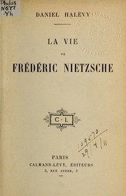 Front cover of La vie de Frédéric Nietzsche by Daniel Halévy