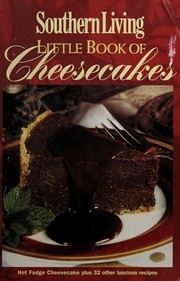 Cover of Southern Living Little Book of Cheesecakes by Southern Living